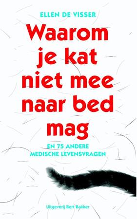 Waarom je kat niet mee naar bed mag - Ellen de Visser Waarom je kat niet mee naar bed mag - Ellen de Visser