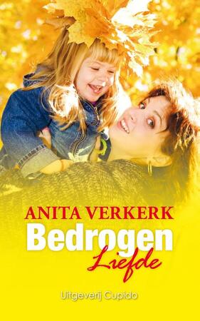 Bedrogen liefde - Anita Verkerk Bedrogen liefde - Anita Verkerk