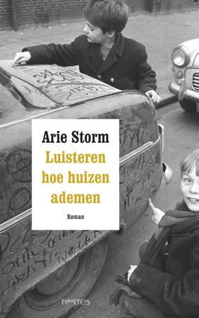 Luisteren hoe huizen ademen - Arie Storm
