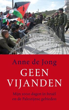 Geen vijanden - Anne de Jong Geen vijanden - Anne de Jong