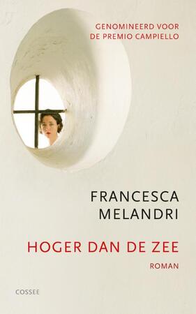 Hoger dan de zee - Francesca Melandri Hoger dan de zee - Francesca Melandri