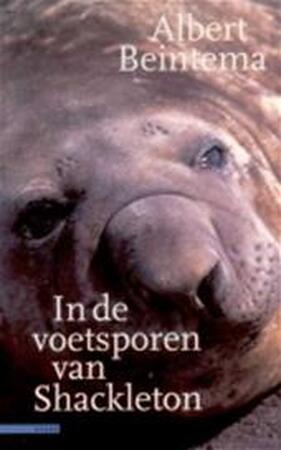 In de voetsporen van Shackleton - Albert Beintema In de voetsporen van Shackleton - Albert Beintema