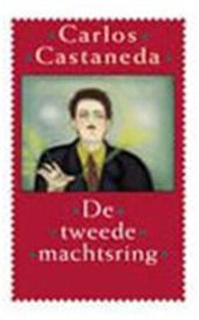 De tweede machtsring - Carlos Castaneda De tweede machtsring - Carlos Castaneda