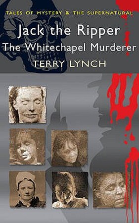 Jack the Ripper - Terry Lynch Jack the Ripper - Terry Lynch