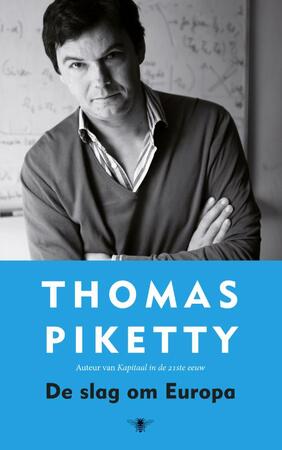 Slag om Europa - Thomas Piketty Slag om Europa - Thomas Piketty