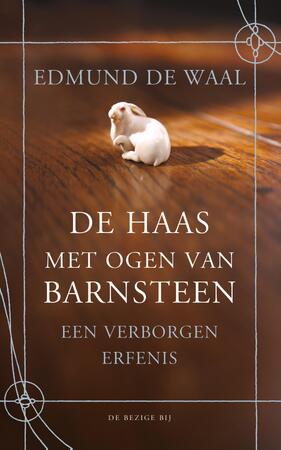 De haas met ogen van barnsteen - Edmund de Waal De haas met ogen van barnsteen - Edmund de Waal