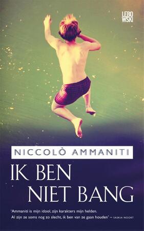 Ik ben niet bang - Niccolo Ammaniti Ik ben niet bang - Niccolo Ammaniti