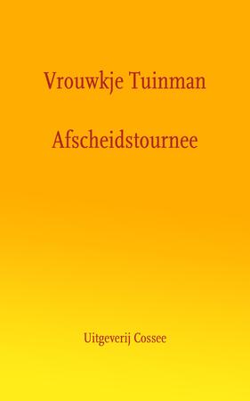 Afscheidstournee - Vrouwkje Tuinman Afscheidstournee - Vrouwkje Tuinman