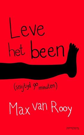 Leve het been! - Max van Rooy Leve het been! - Max van Rooy