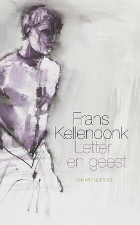 Letter en geest - Frans Kellendonk
