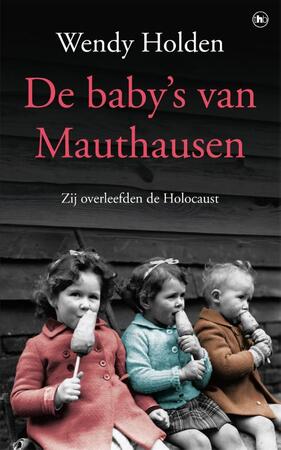 De baby's van Mauthausen - Wendy Holden De baby's van Mauthausen - Wendy Holden