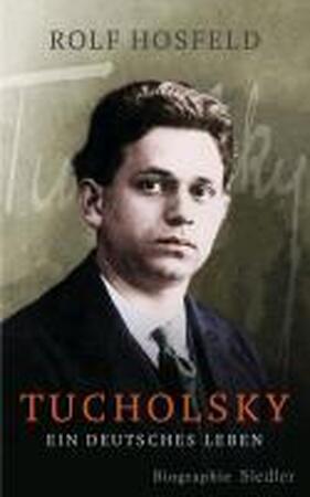 Tucholsky - Rolf Hosfeld Tucholsky - Rolf Hosfeld