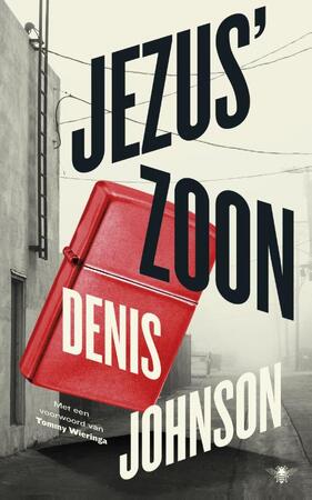 Jezus' zoon - Denis Johnson Jezus' zoon - Denis Johnson