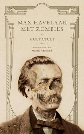 Max Havelaar met zombies - Multatuli