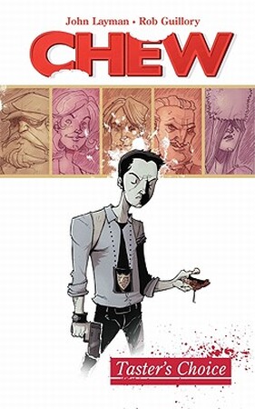 Chew 1. Taster's Choice - John Layman