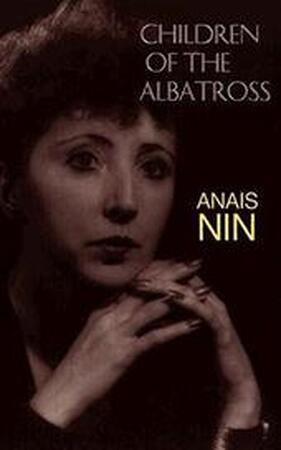 Children of the Albatross - Anais Nin