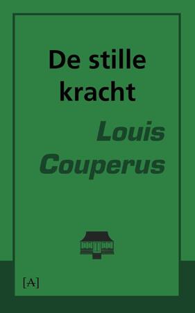 De stille kracht - Louis Couperus De stille kracht - Louis Couperus