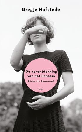 De herontdekking van het lichaam - Bregje Hofstede De herontdekking van het lichaam - Bregje Hofstede