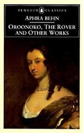 Oroonoko ; The rover, and other works - Aphra Behn Oroonoko ; The rover, and other works - Aphra Behn
