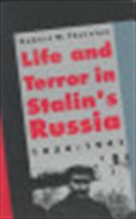 Life and Terror in Stalin's Russia, 1934-1941 - Robert W. Thurston Life and Terror in Stalin's Russia, 1934-1941 - Robert W. Thurston