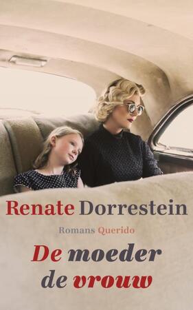 De moeder de vrouw - Renate Dorrestein De moeder de vrouw - Renate Dorrestein