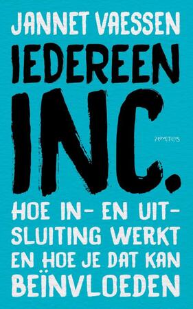 Iedereen Inc. - Jannet Vaessen Iedereen Inc. - Jannet Vaessen