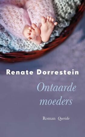 Ontaarde moeders - Renate Dorrestein Ontaarde moeders - Renate Dorrestein