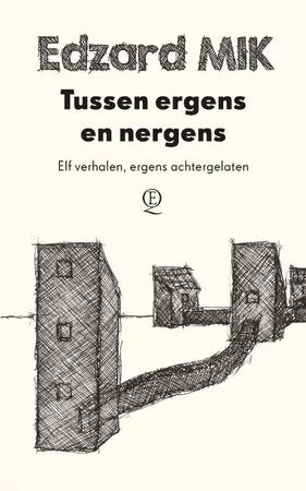 Tussen ergens en nergens - Edzard Mik Tussen ergens en nergens - Edzard Mik