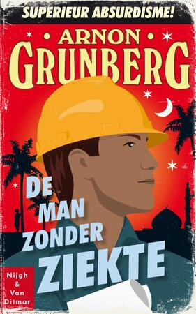 De man zonder ziekte - Arnon Grunberg De man zonder ziekte - Arnon Grunberg