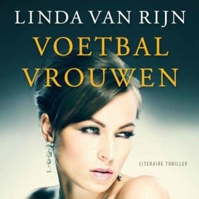 Voetbalvrouwen - Linda van Rijn Voetbalvrouwen - Linda van Rijn