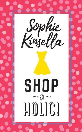 Bekentenissen van een Shopaholic - Sophie Kinsella Bekentenissen van een Shopaholic - Sophie Kinsella