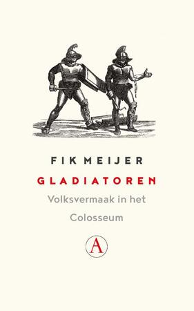 Gladiatoren - Fik Meijer Gladiatoren - Fik Meijer