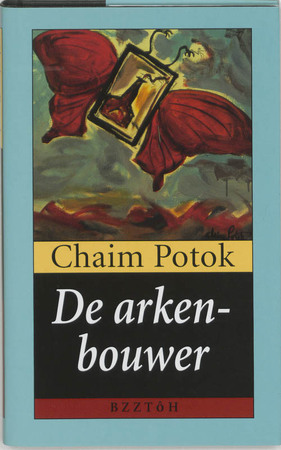 De arkenbouwer - Chaim Potok De arkenbouwer - Chaim Potok