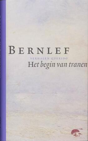 Het begin van tranen - Bernlef Het begin van tranen - Bernlef