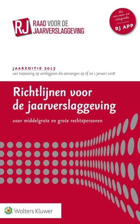Richtlijnen voor de jaarverslaggeving, middelgrote en grote rechtspersonen 2017 - Richtlijnen voor de jaarverslaggeving, middelgrote en grote rechtspersonen 2017 -