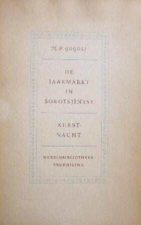 De jaarmarkt in Sorotsjintsy, Kerstnacht - Nicolaj Waseljewitsj Gogol De jaarmarkt in Sorotsjintsy, Kerstnacht - Nicolaj Waseljewitsj Gogol