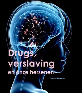 Drugs, verslaving en onze hersenen - Lucas Salomon (ISBN 9789085711209)