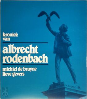 Kroniek van Albrecht Rodenbach (1856-1880) - Michiel De Bruyne, Lieve Gevers (ISBN 9789026435430)
