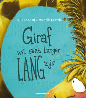 Giraf wil niet langer lang zijn - Jelle de Rooij (ISBN 9789493218536)