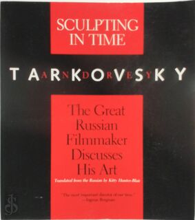 Sculpting in Time - Andrey Tarkovsky (ISBN 9780292776241)