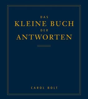 Das kleine Buch der Antworten - Carol Bolt (ISBN 9783502120629)