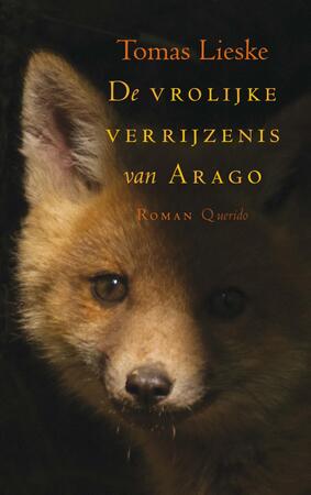 De vrolijke verrijzenis van Arago - Tomas Lieske De vrolijke verrijzenis van Arago - Tomas Lieske