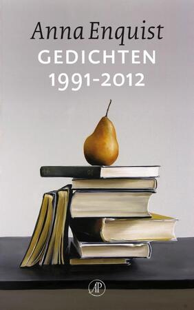 Gedichten 1991-2012 - Anna Enquist Gedichten 1991-2012 - Anna Enquist