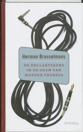 De dollartekens in de ogen van Moeder Theresa - Herman Brusselmans