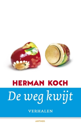 De weg kwijt - Herman Koch De weg kwijt - Herman Koch
