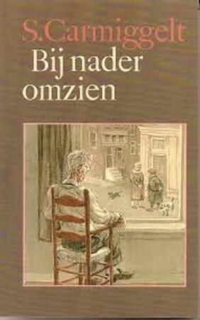 Bij nader omzien - Simon Carmiggelt Bij nader omzien - Simon Carmiggelt