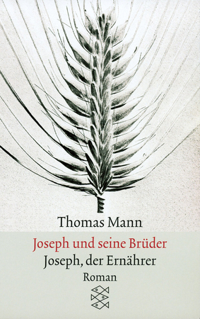 Joseph und seine Brüder - Thomas Mann Joseph und seine Brüder - Thomas Mann