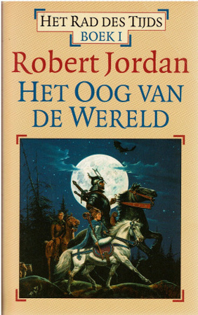 Het rad des tijds/ 1 Het oog van de wereld - Robert Jordan Het rad des tijds/ 1 Het oog van de wereld - Robert Jordan
