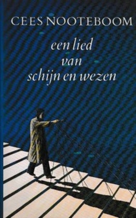 Een lied van schijn en wezen - Cees Nooteboom Een lied van schijn en wezen - Cees Nooteboom