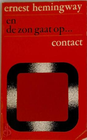 En de zon gaat op... - Ernest Hemingway En de zon gaat op... - Ernest Hemingway